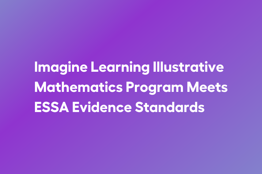 Imagine Learning Illustrative Mathematics Study Receives Tier 2 ESSA Evidence Rating